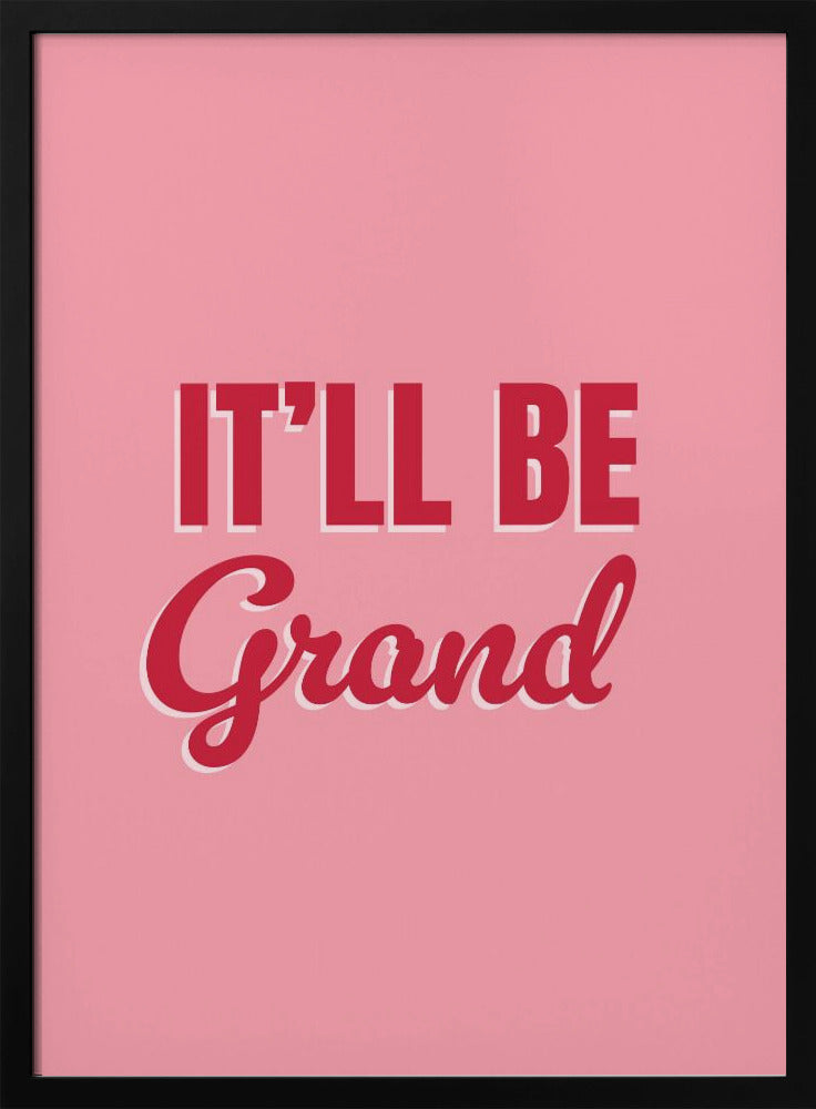 It&#039;ll Be Grand | Poster