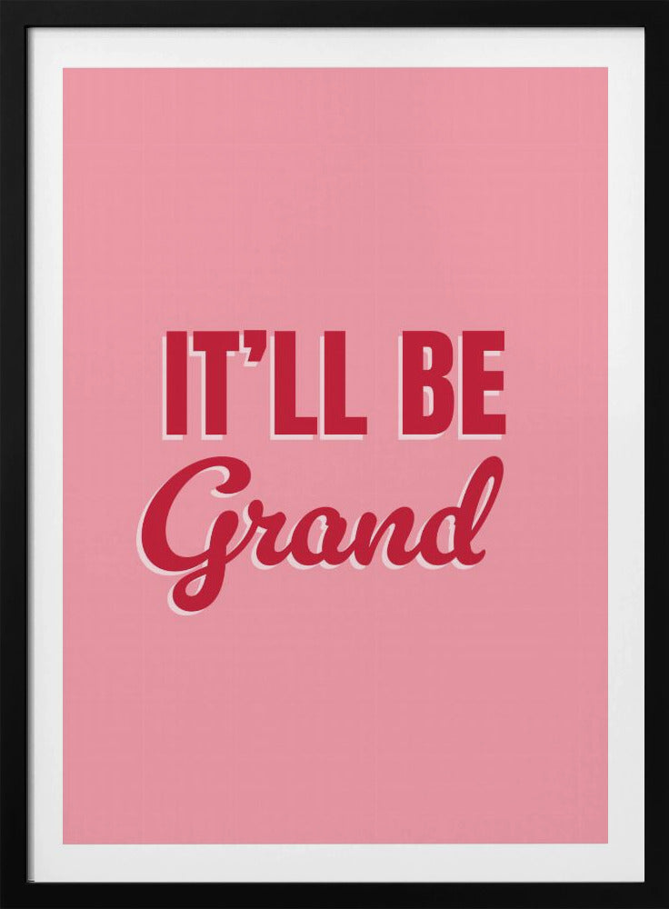 It&#039;ll Be Grand | Poster