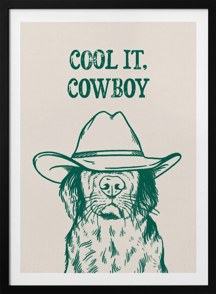 Cool it Cowboy Green | Poster