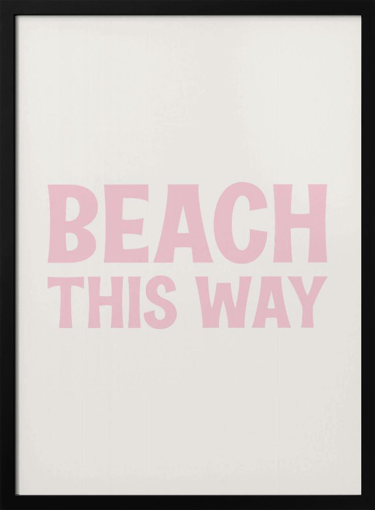 Beach This Way | Poster