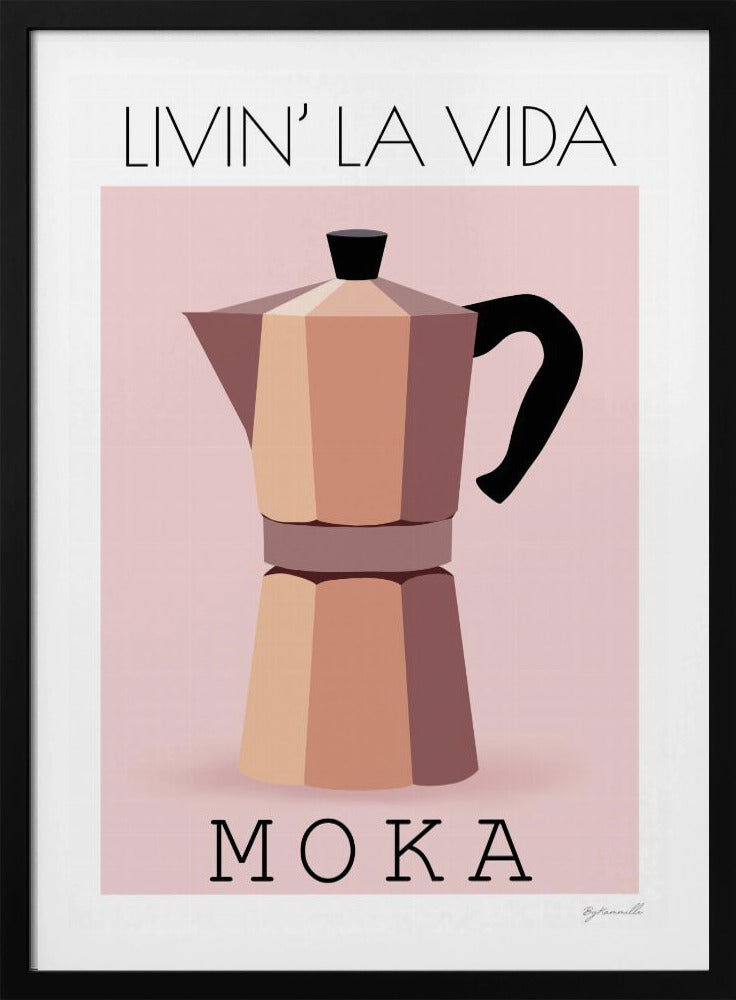 Livin&#039; La Vida Moka | Poster