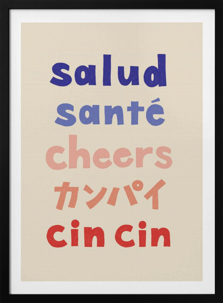 Cheers Typography - Salud Santé Cheers Kanpai Cin cin | Poster