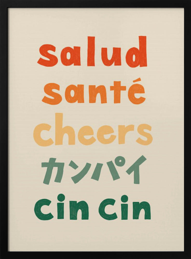Cheers Typography - Salud Santé Cheers Kanpai Cin cin | Poster