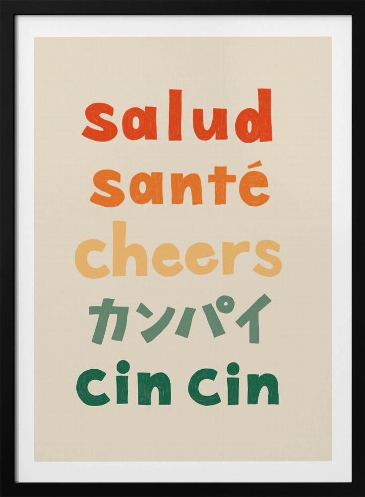 Cheers Typography - Salud Santé Cheers Kanpai Cin cin | Poster