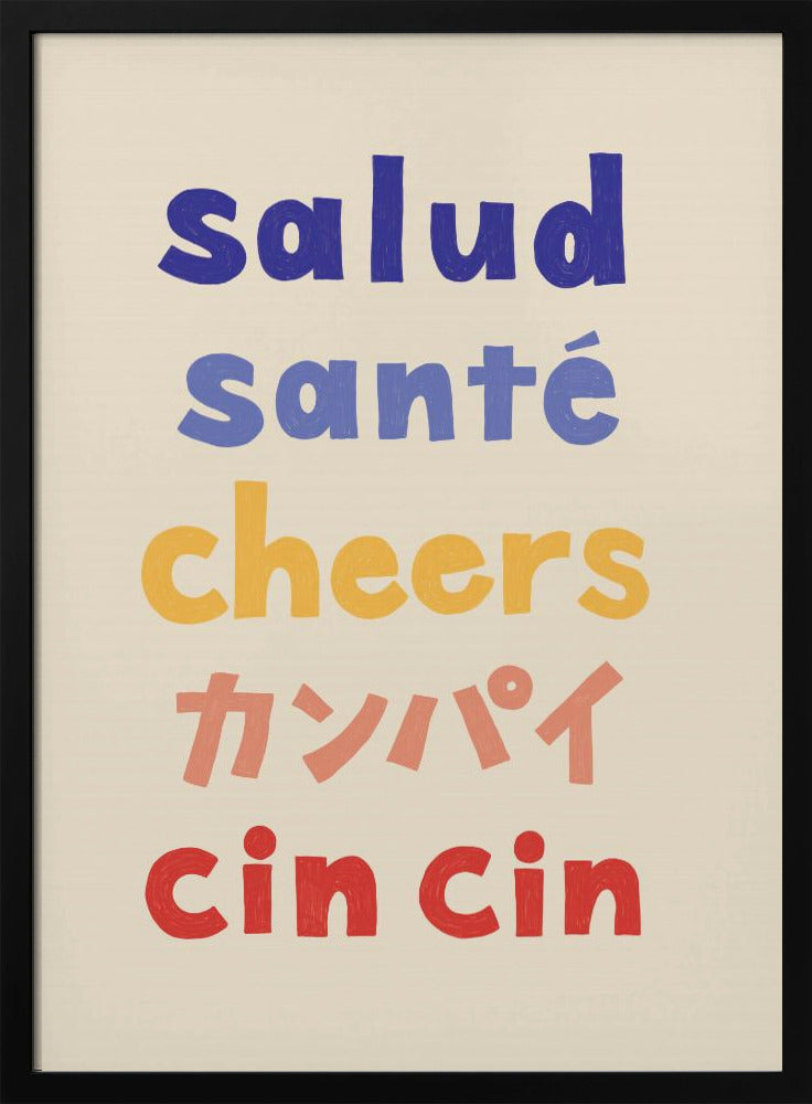Cheers Typography - Salud Santé Cheers Kanpai Cin cin | Poster