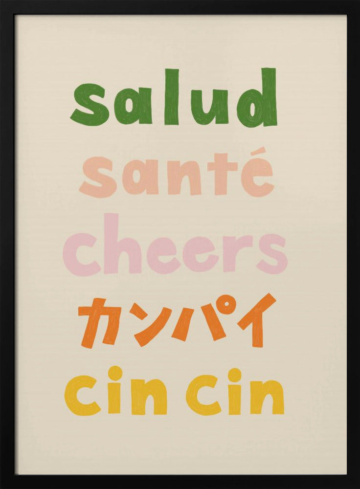 Cheers Typography - Salud Santé Cheers Kanpai Cin cin | Poster
