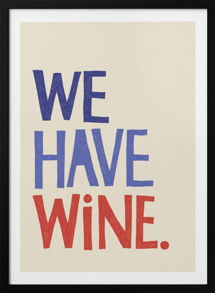 &#039;We Have Wine&#039; Typography Text | Poster