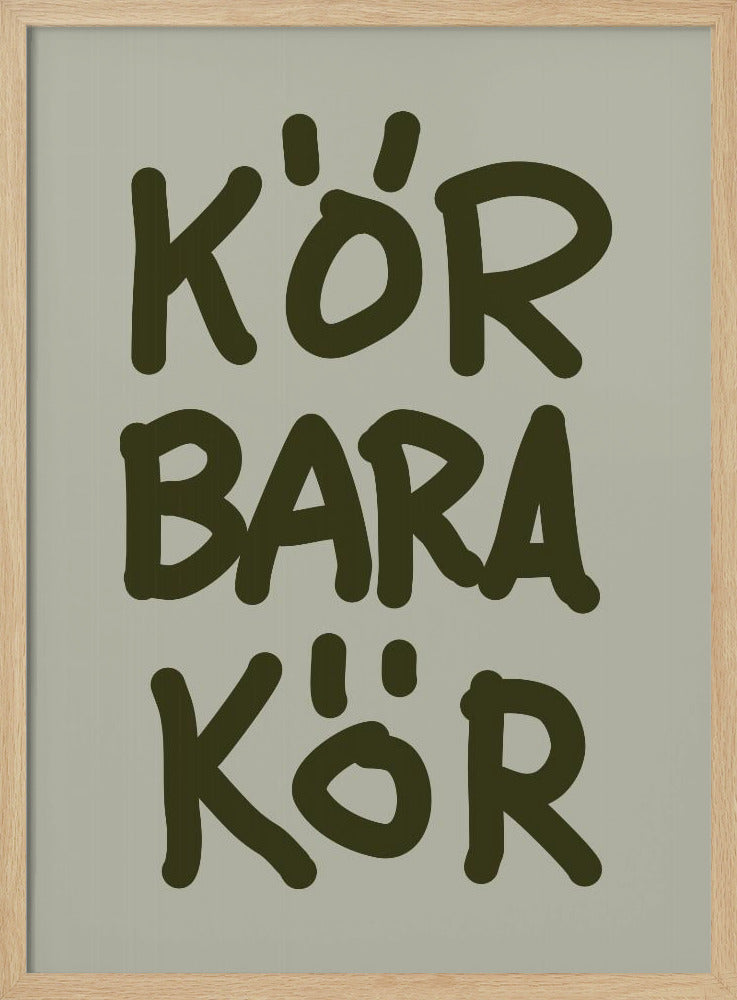Kör Bara Kör | Poster