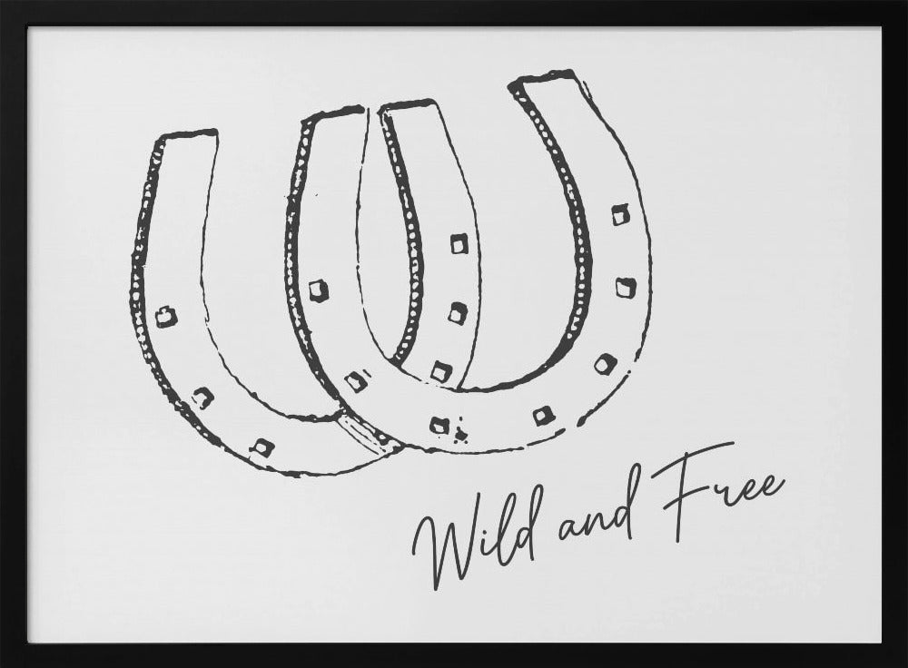 Horseshoe Wild and Free Black | Poster