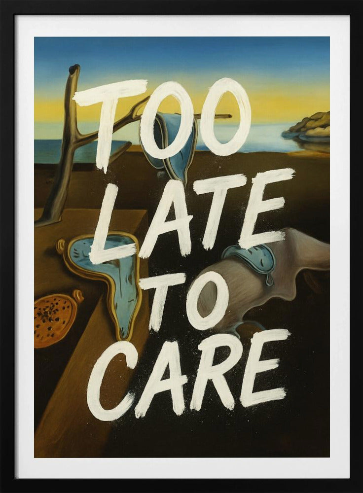 Too late to care | Poster