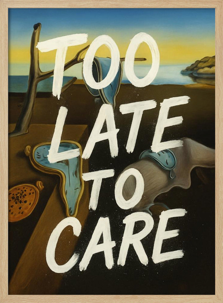 Too late to care | Poster