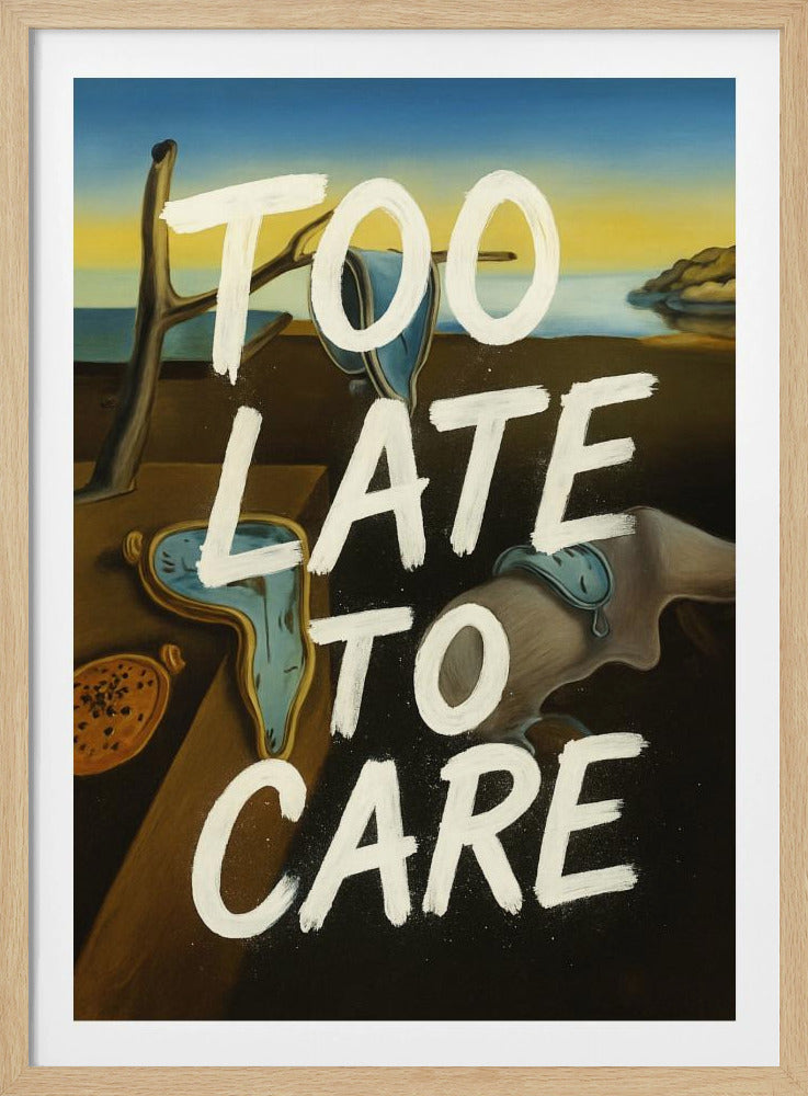 Too late to care | Poster