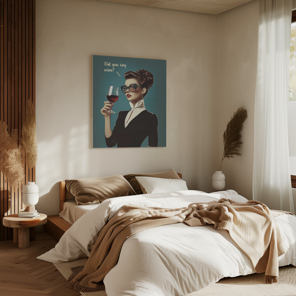 Did You Say Wine | Canvas