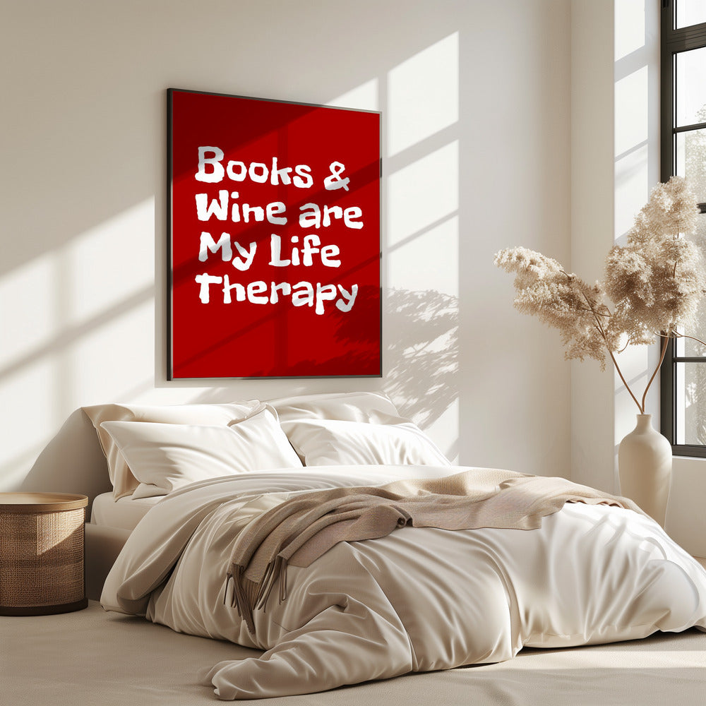 Books and Wine Are My Life Therapy | Poster