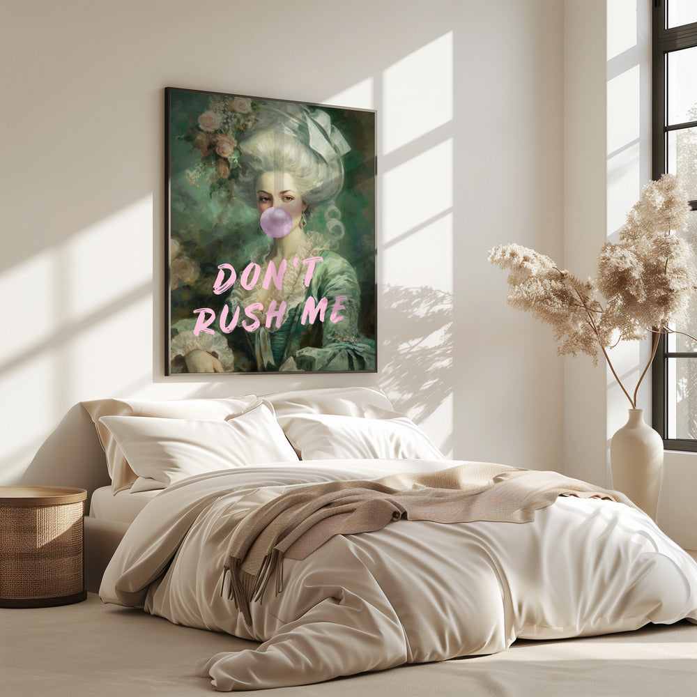 Marie Antoinette Don&#039;t Rush Me | Poster