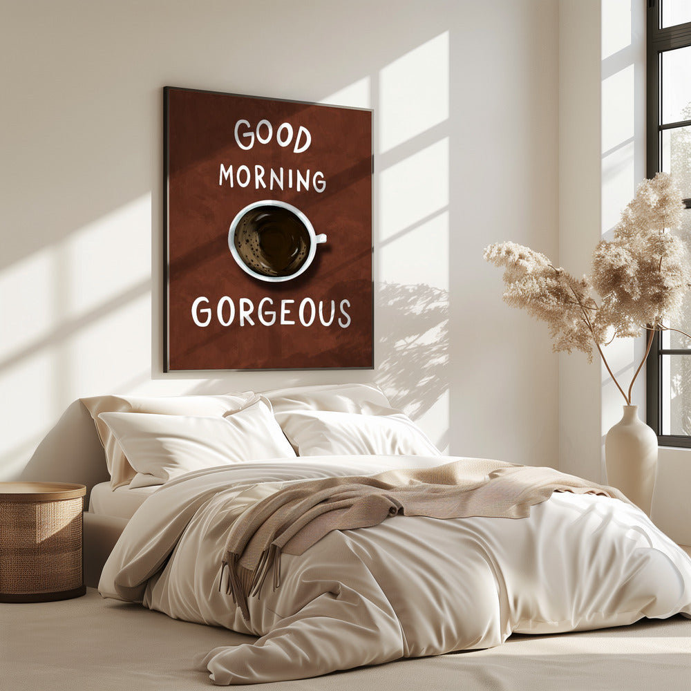 Good Morning Gorgeous | Poster