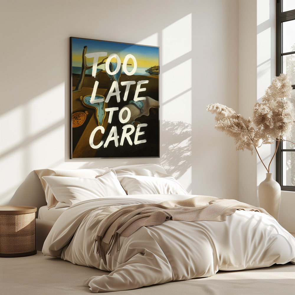 Too late to care | Poster