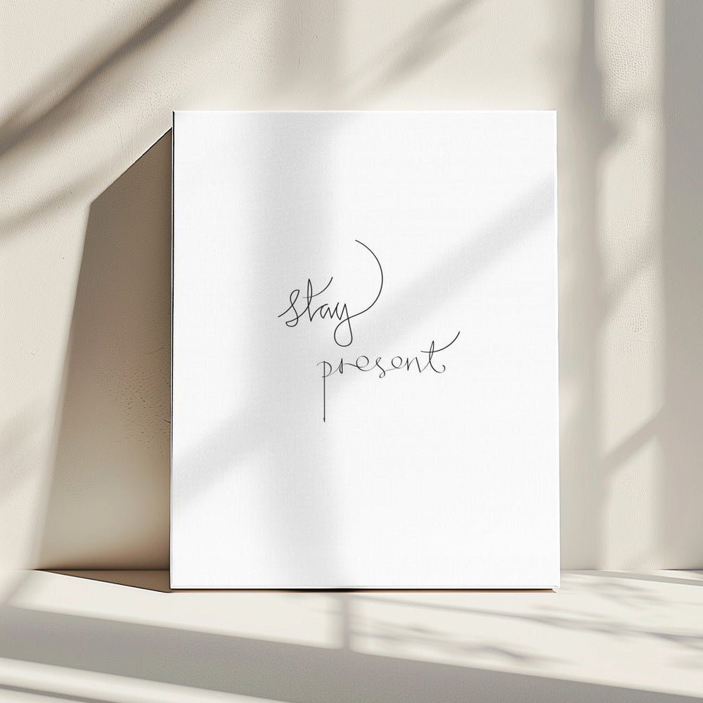 Stay Present | Canvas