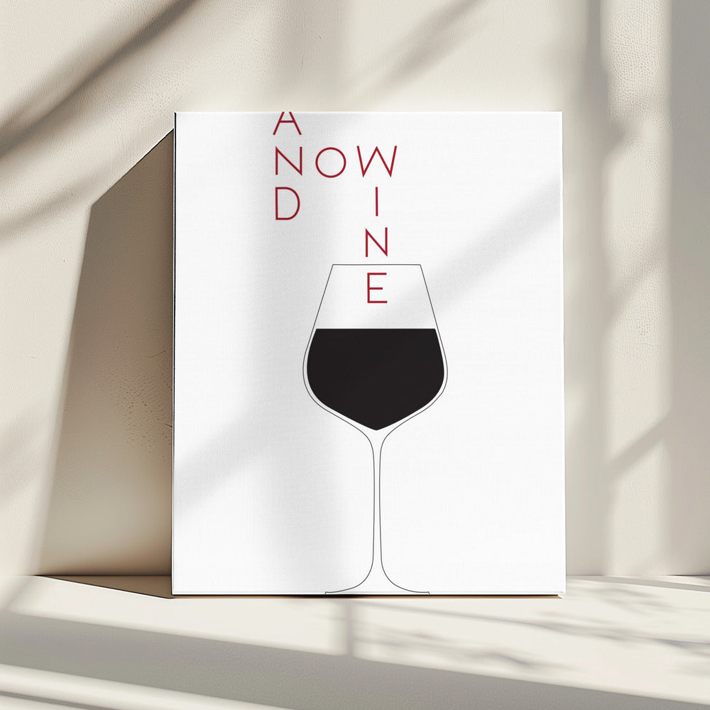 And Now Wine | Canvas