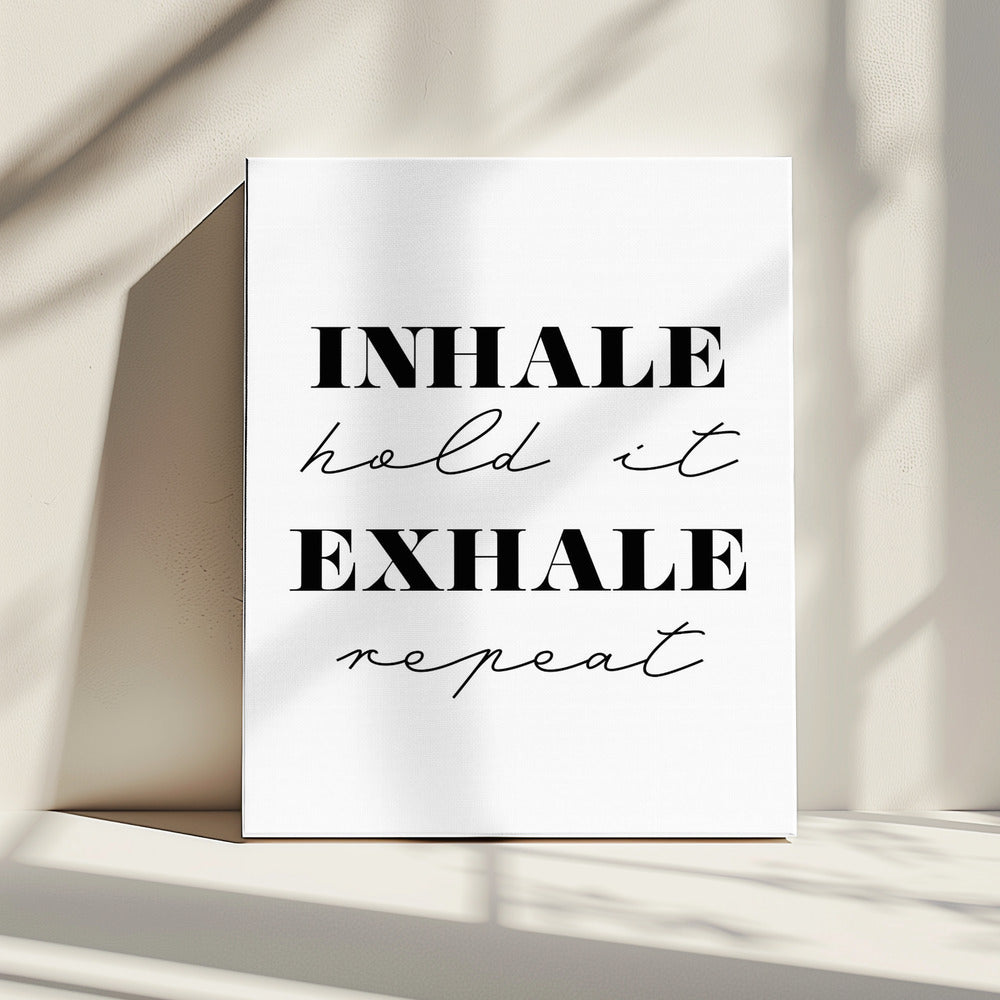 Inhale Exhale | Canvas