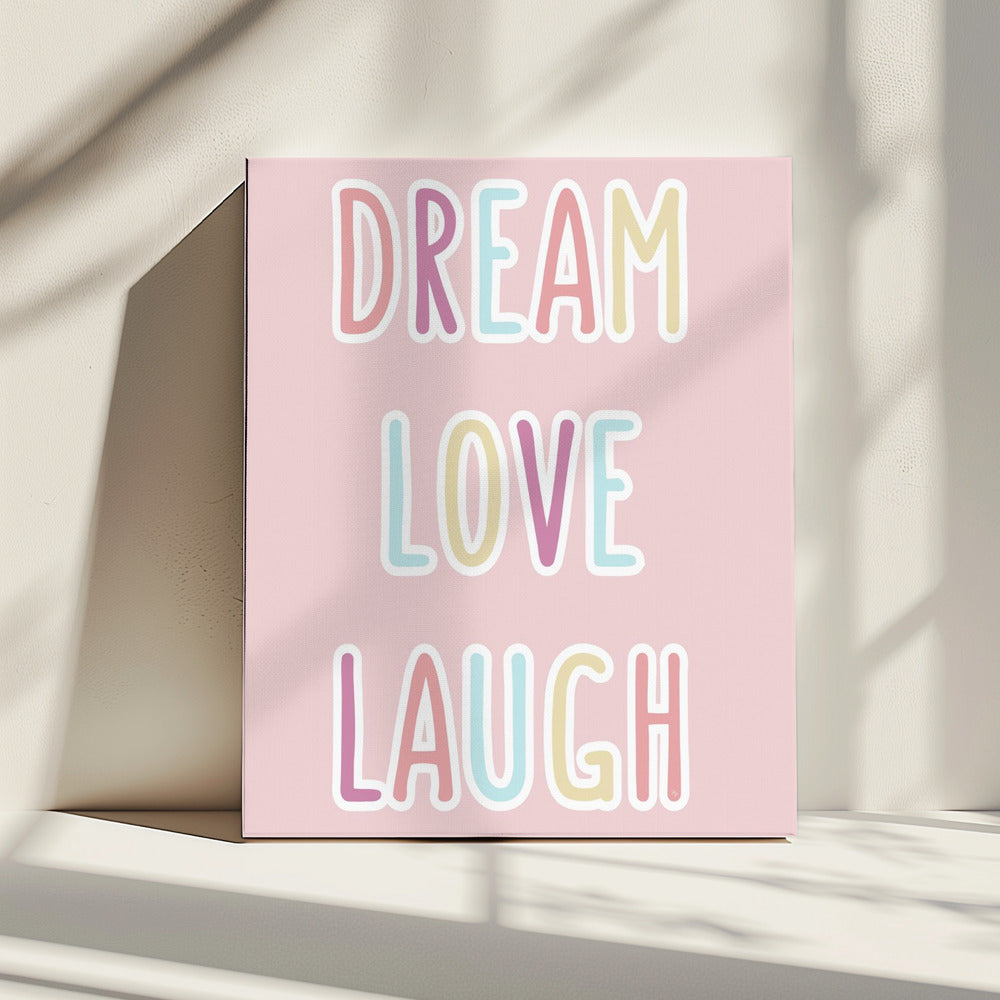 Dream Love Laugh | Canvas