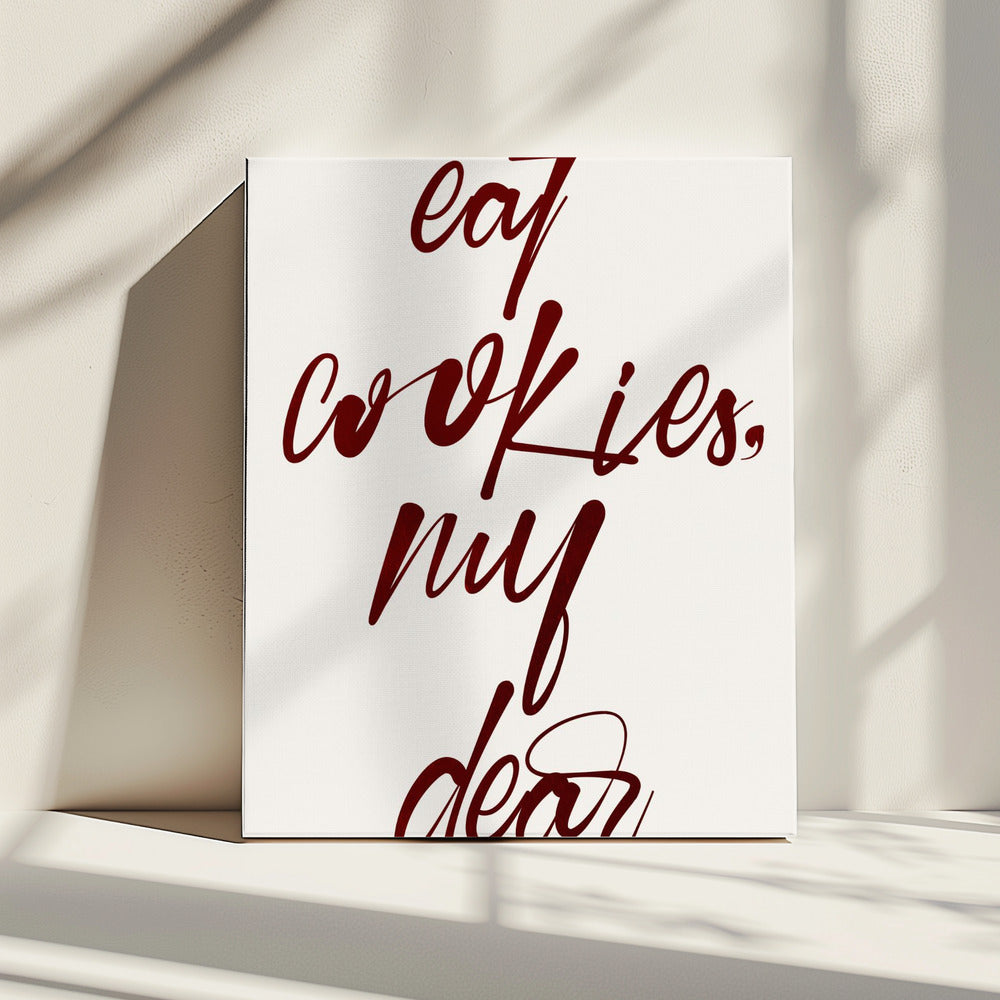 Eat Cookies, My Dear | Canvas