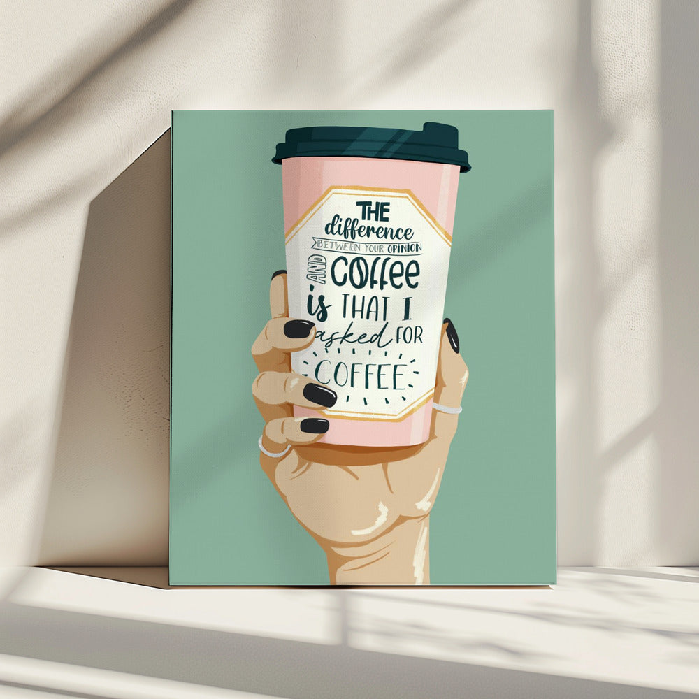 Asked for Coffee | Canvas