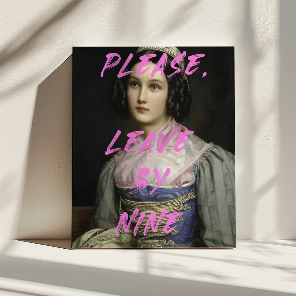 Please, Leave By Nine | Canvas
