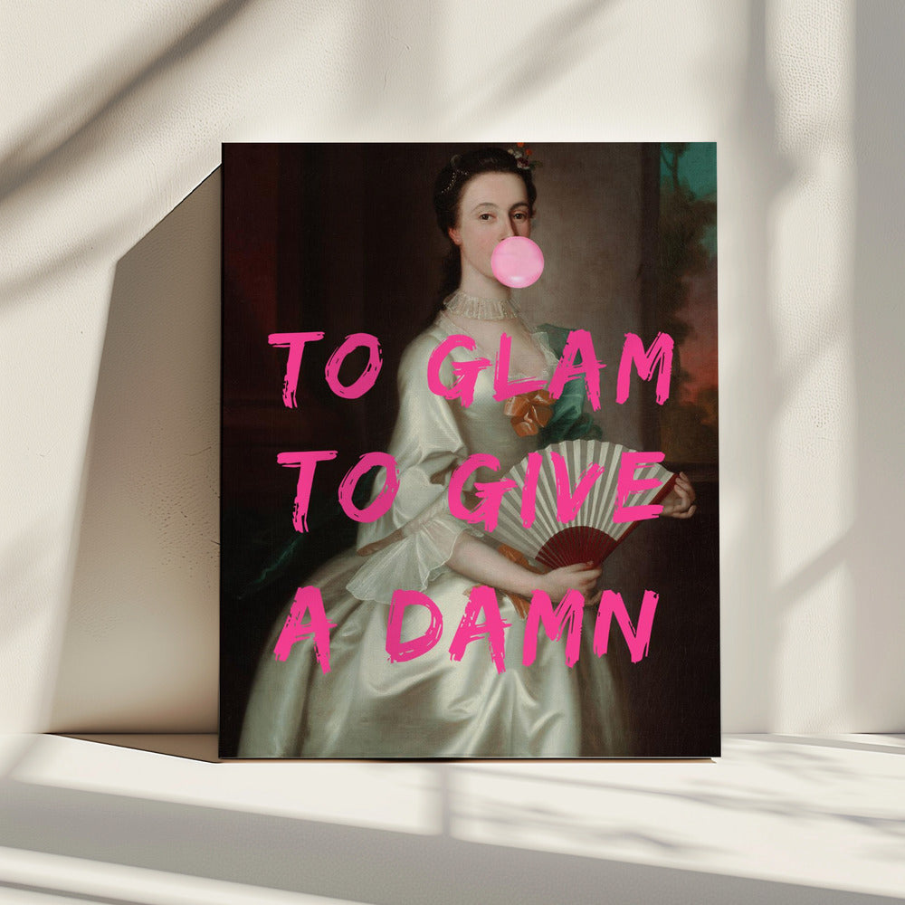To Glam To Give A Damn | Canvas
