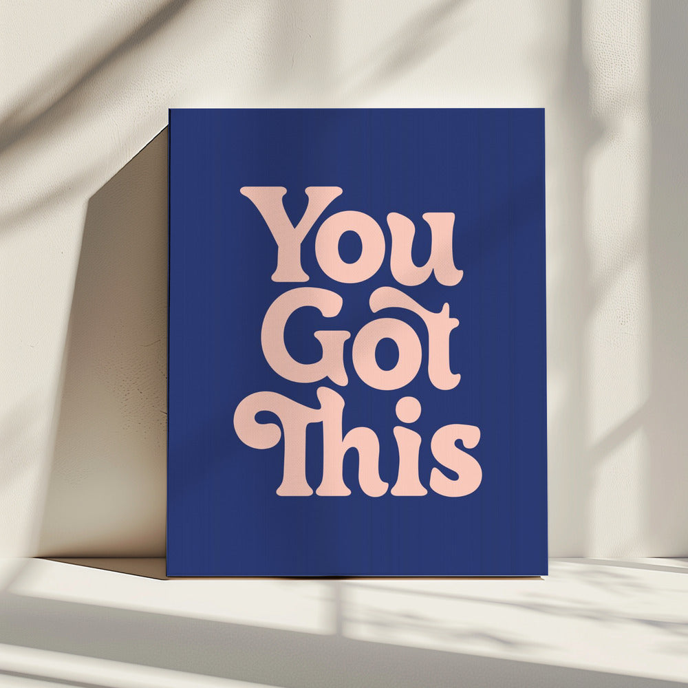 You Got This 293971 | Canvas