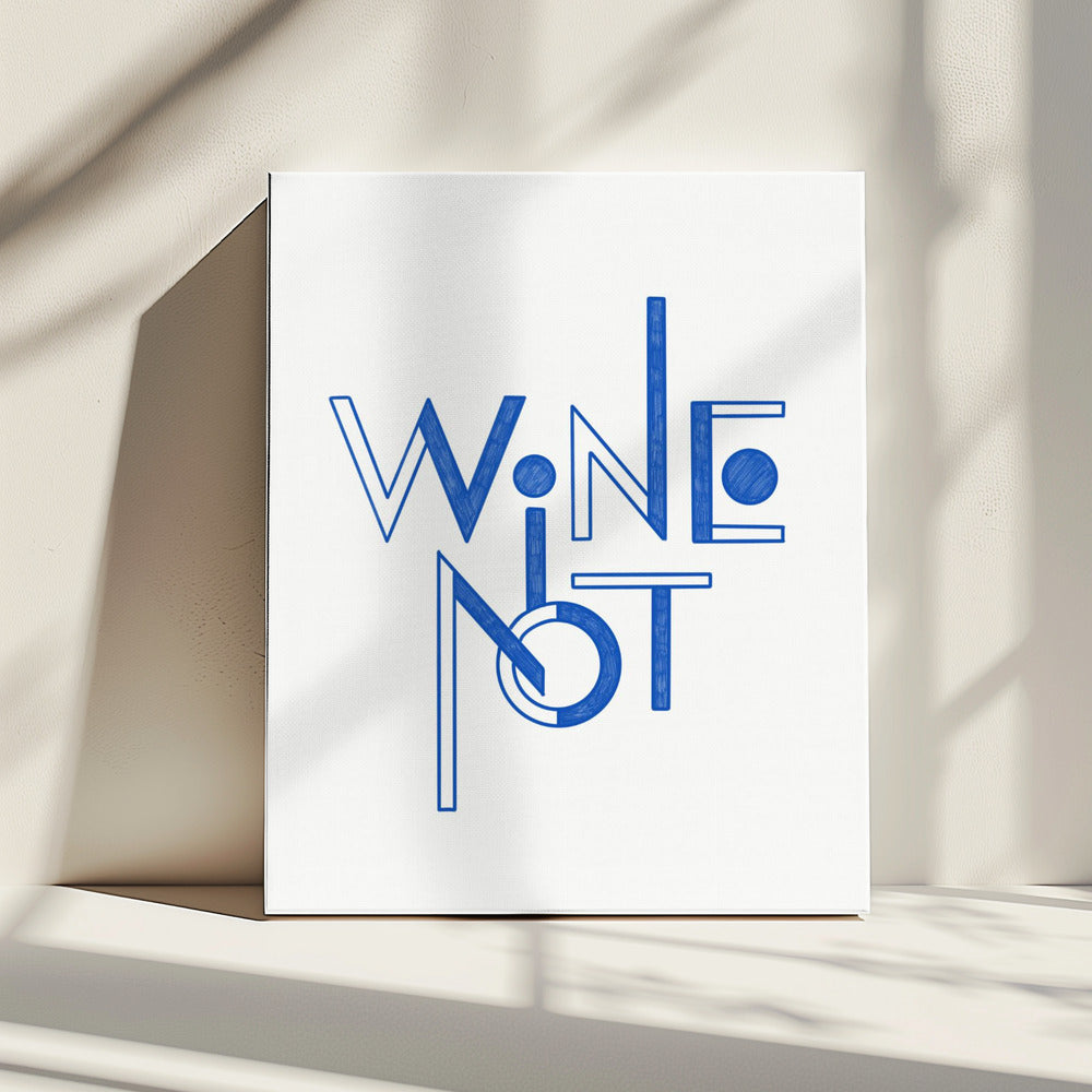 Wine Not hand-drawn text &amp; quote | Canvas