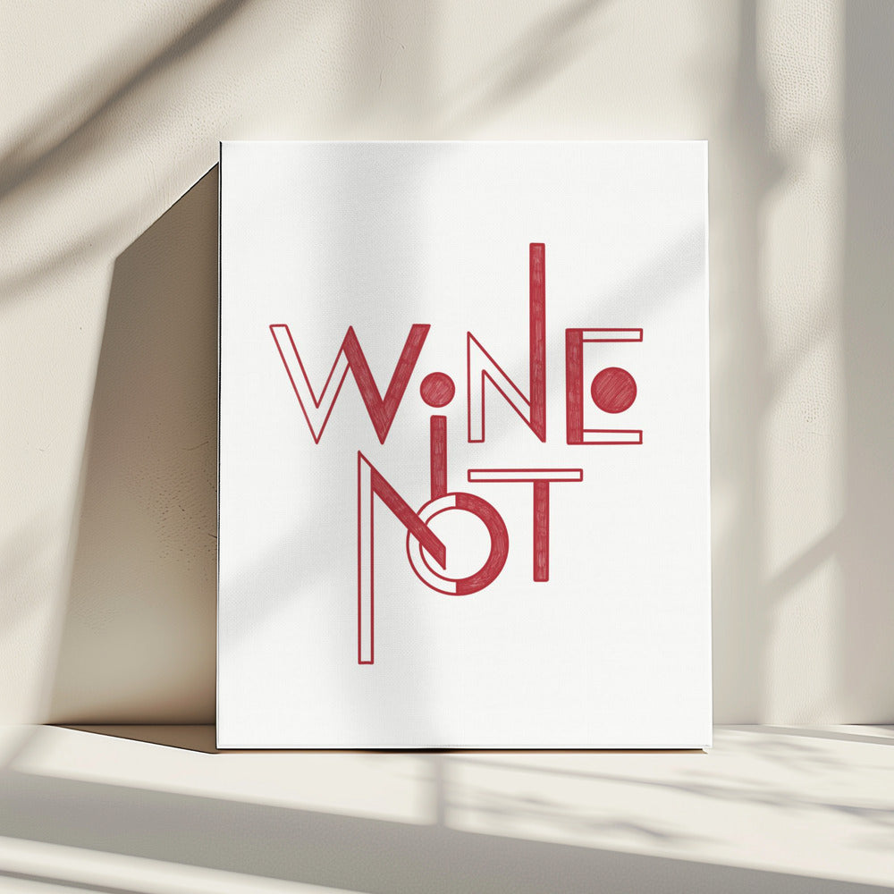 Wine Not hand-drawn text &amp; quote | Canvas