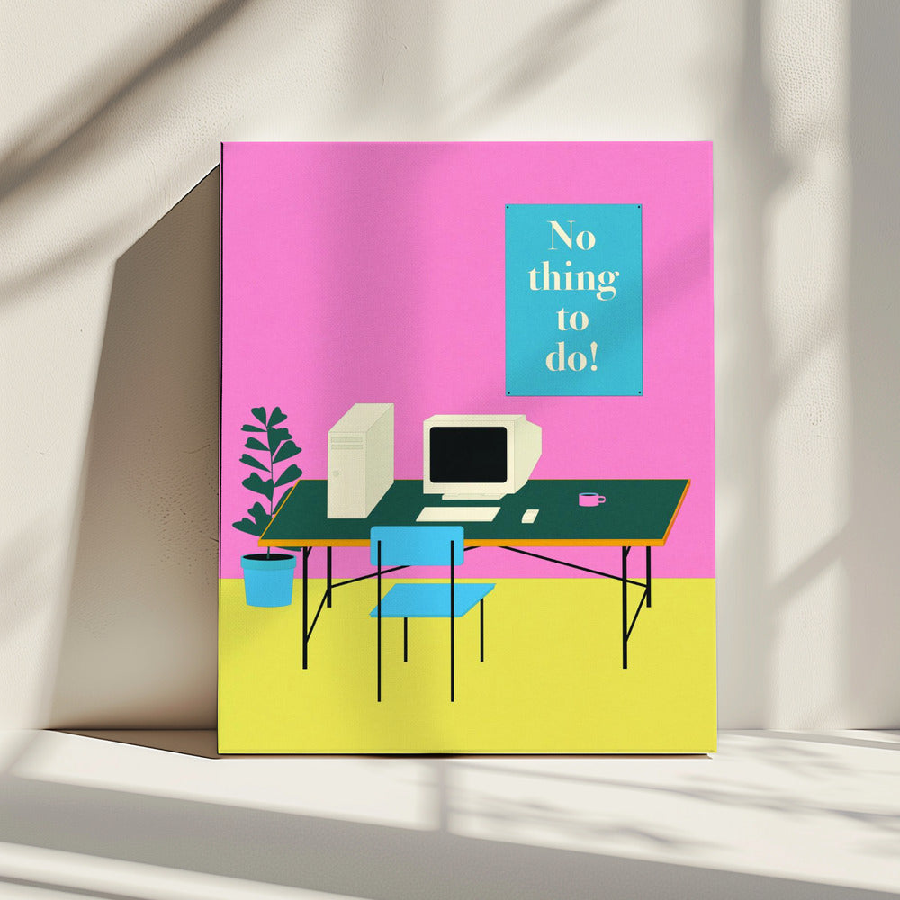 Nothing To Do | Canvas