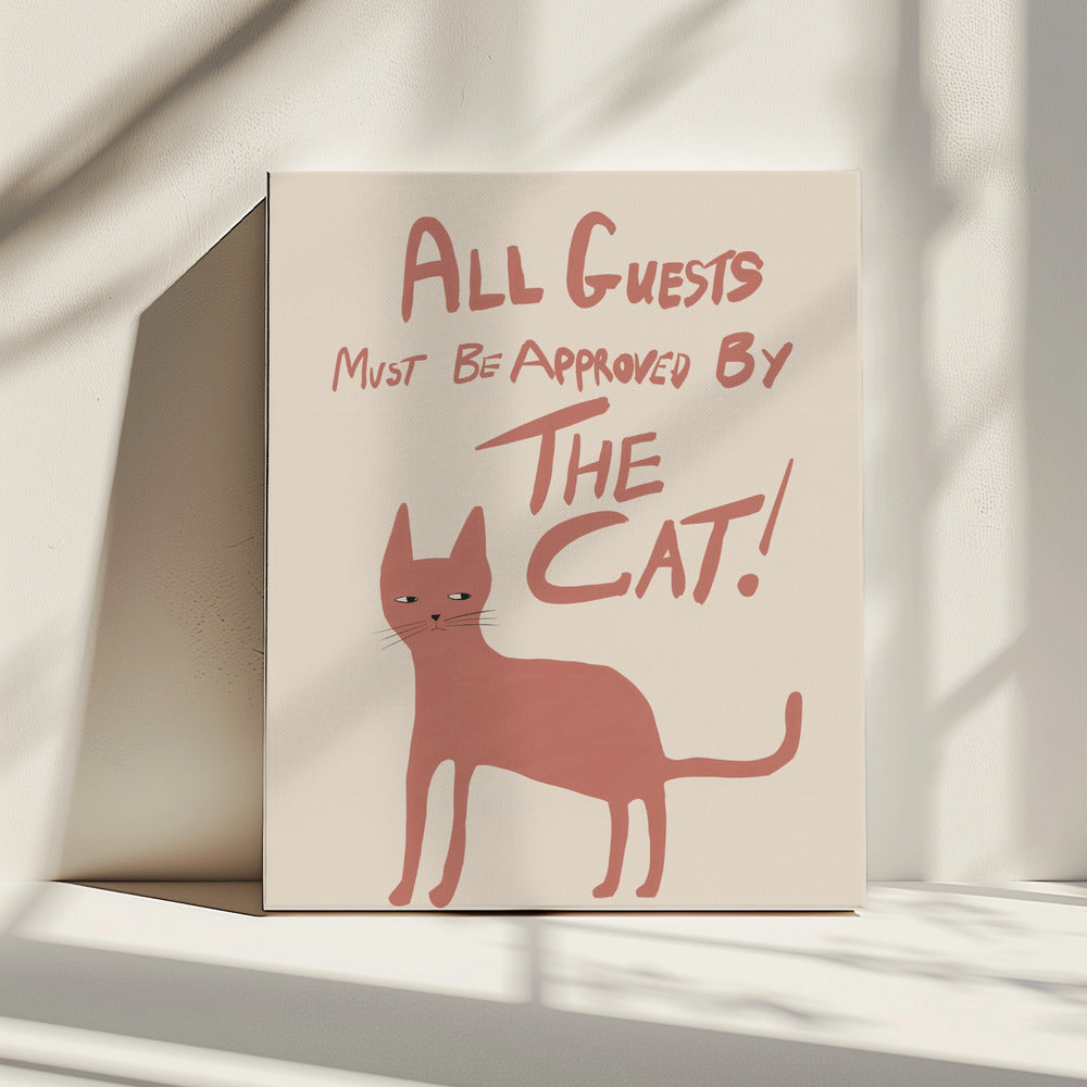 All guests must be approved by the cat! | Canvas