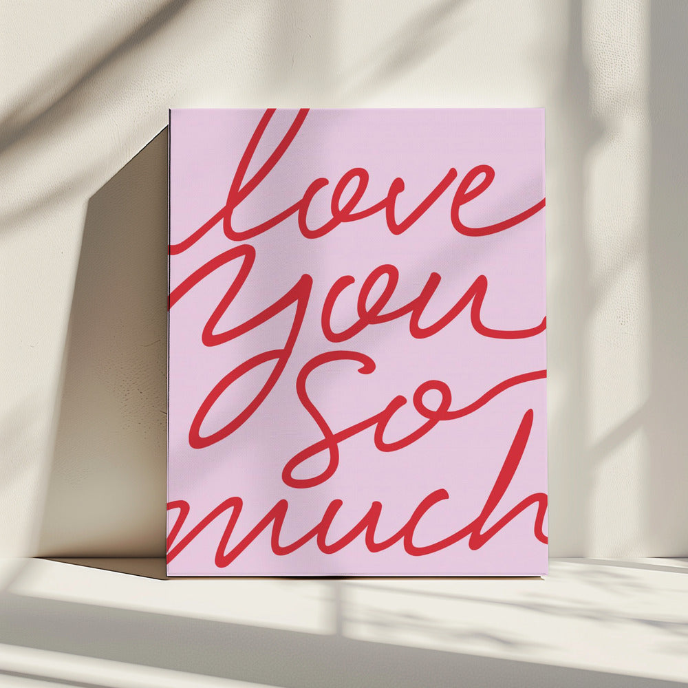 Love You So Much | Canvas