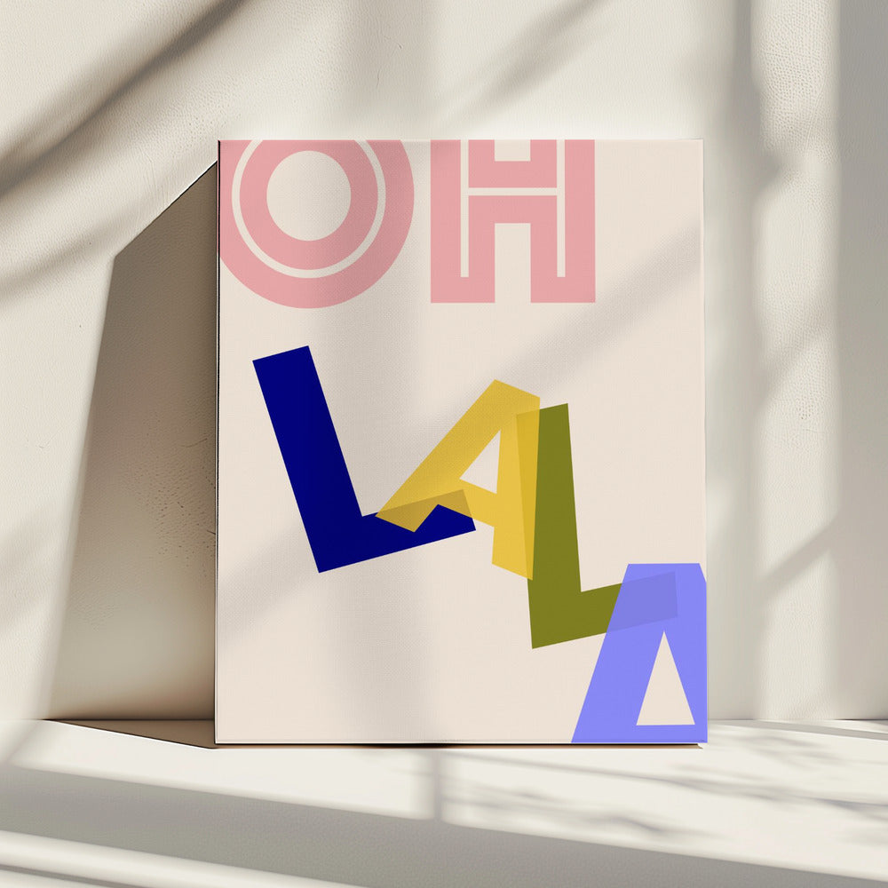 Ooh La La Vibes | Canvas