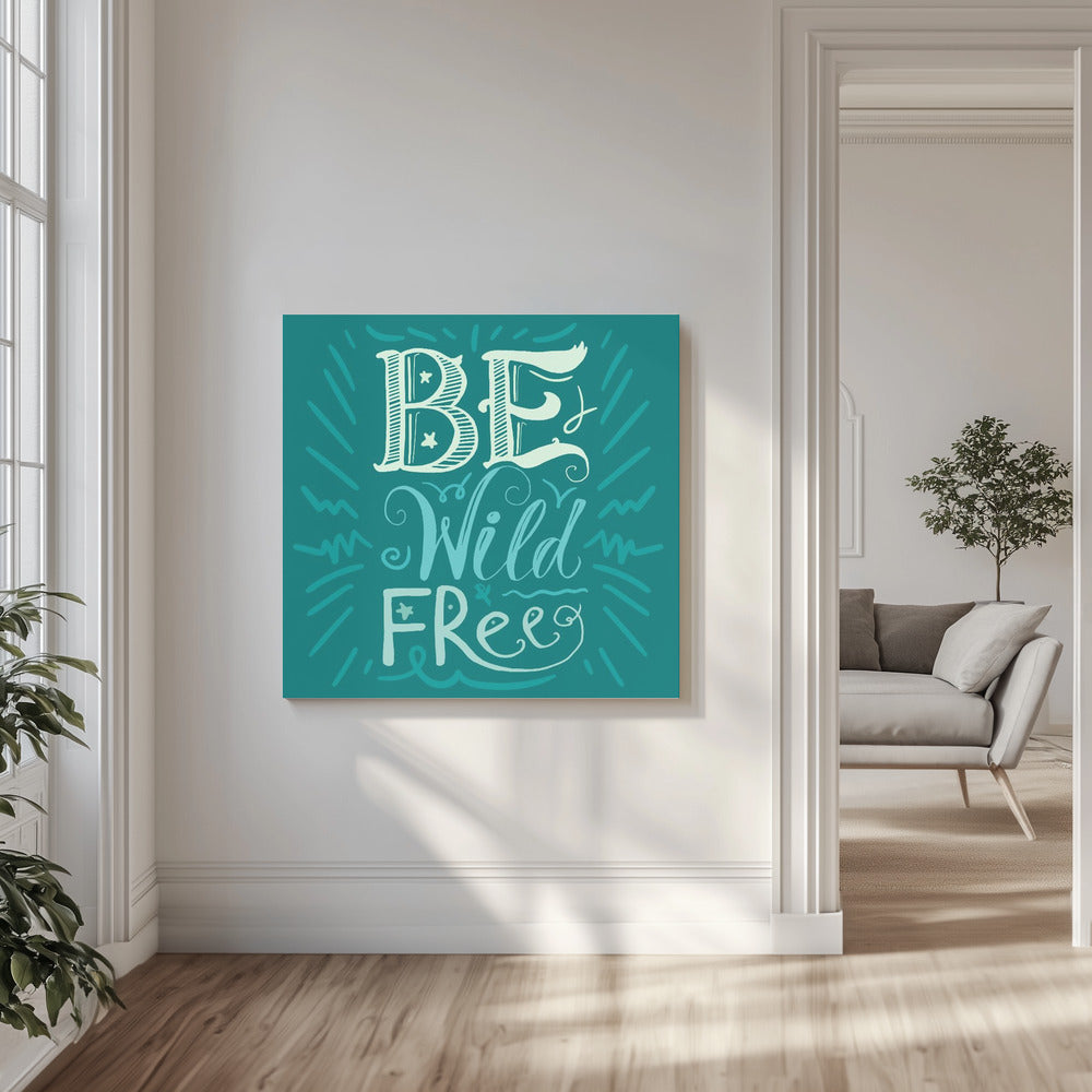 Be Wild and Free Lettering | Canvas