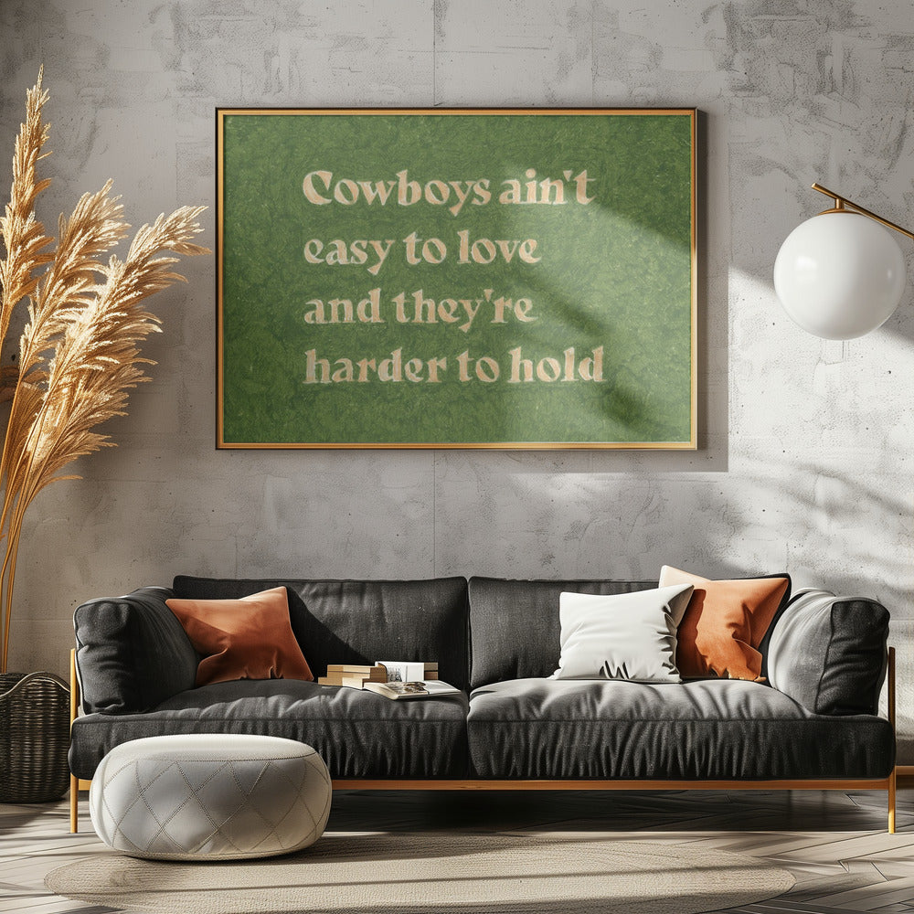 Cowboys Ain't Easy To Love | Poster