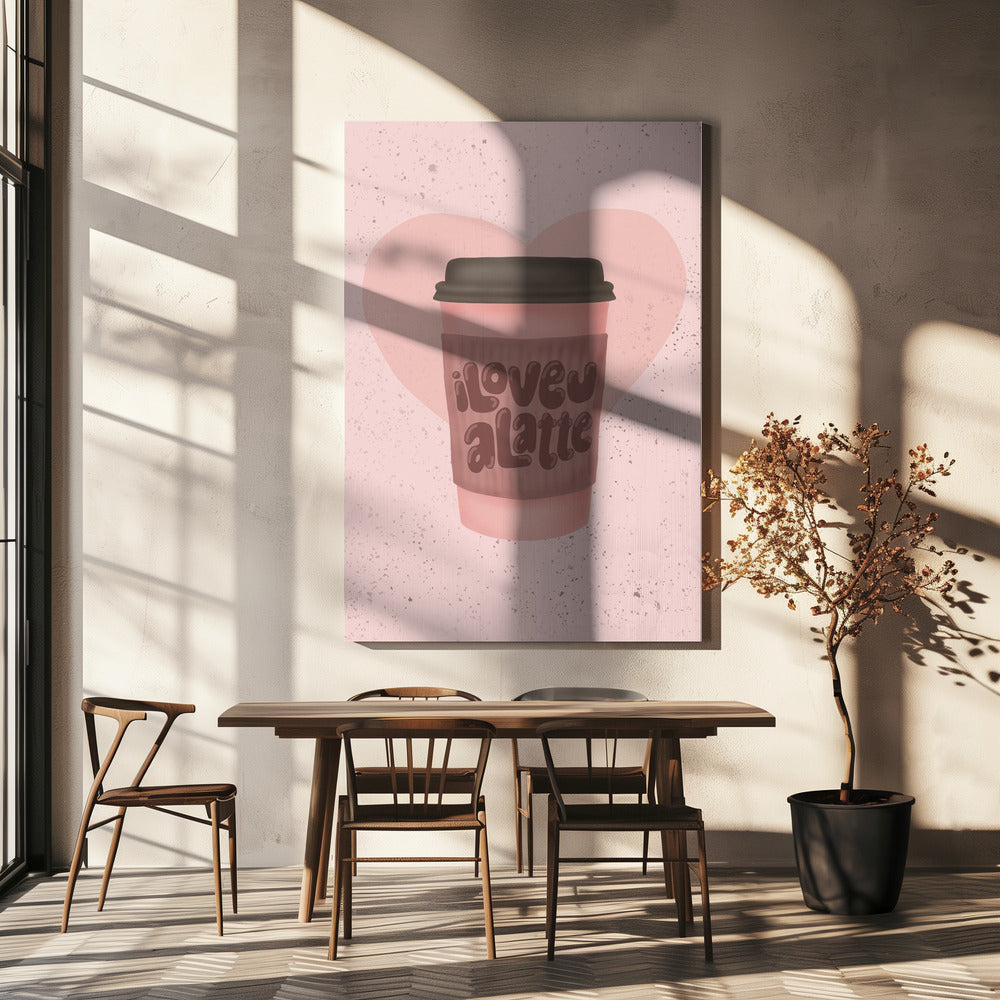 Love you a Latte | Canvas