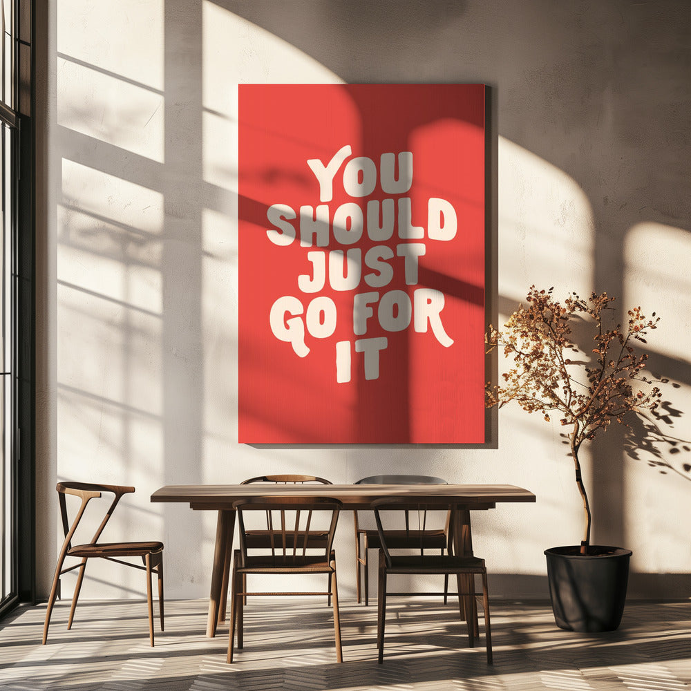 You Should Just Go for It Ed5248 | Canvas