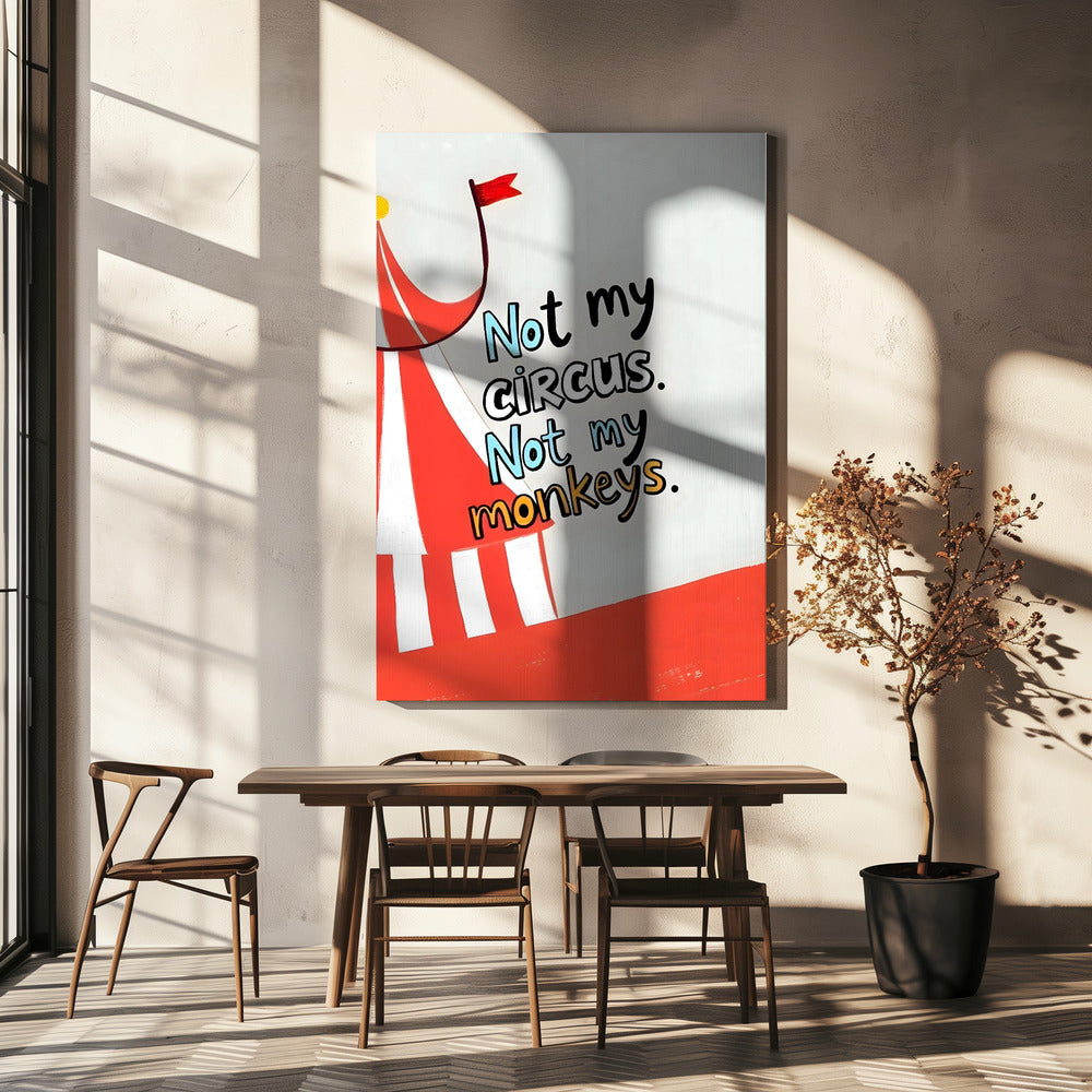 Not My Circus | Canvas