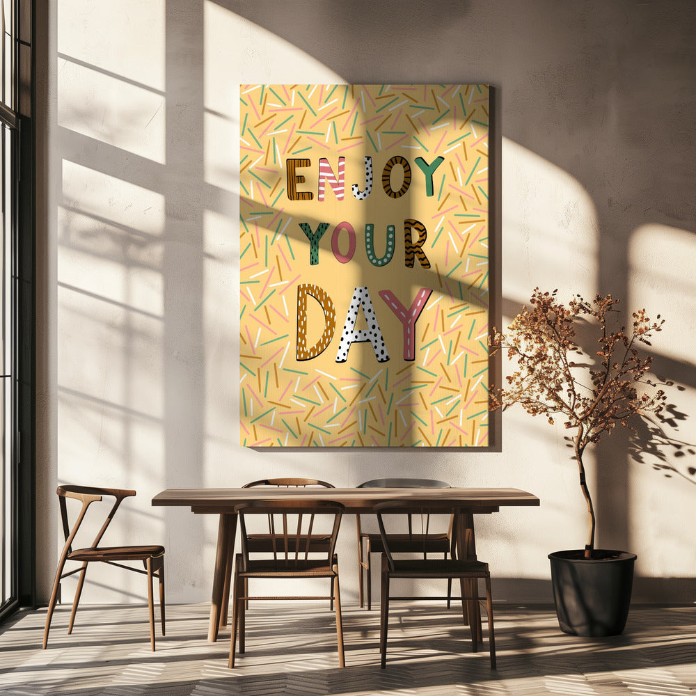 Enjoy your day | Canvas
