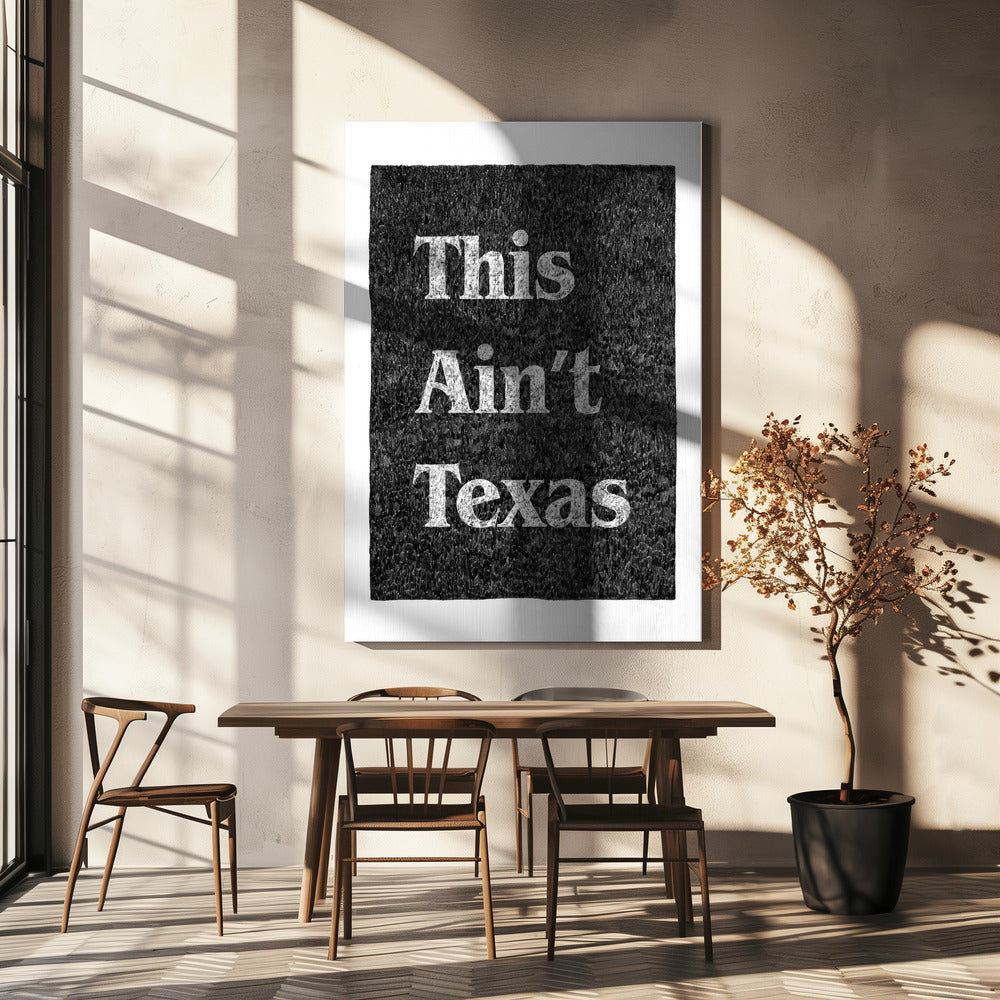 This Ain't Texas | Canvas