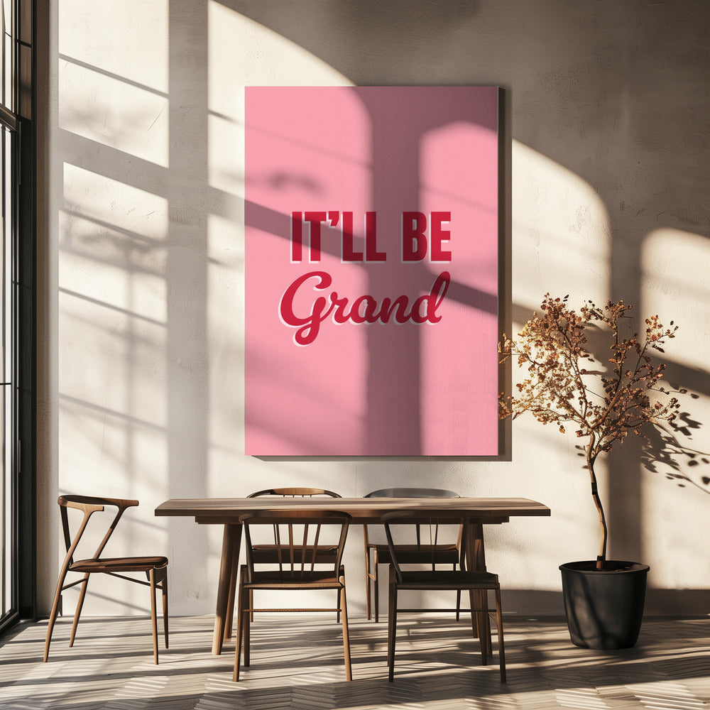 It&#039;ll Be Grand | Canvas