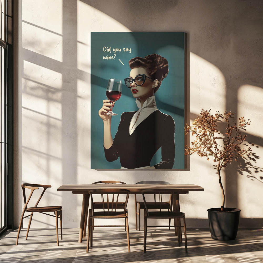Did You Say Wine | Canvas
