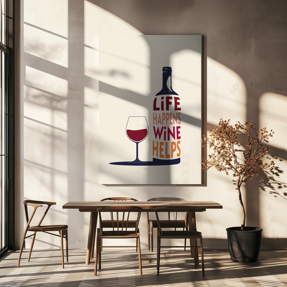 Life Happens, Wine Helps - Wine Quote | Canvas