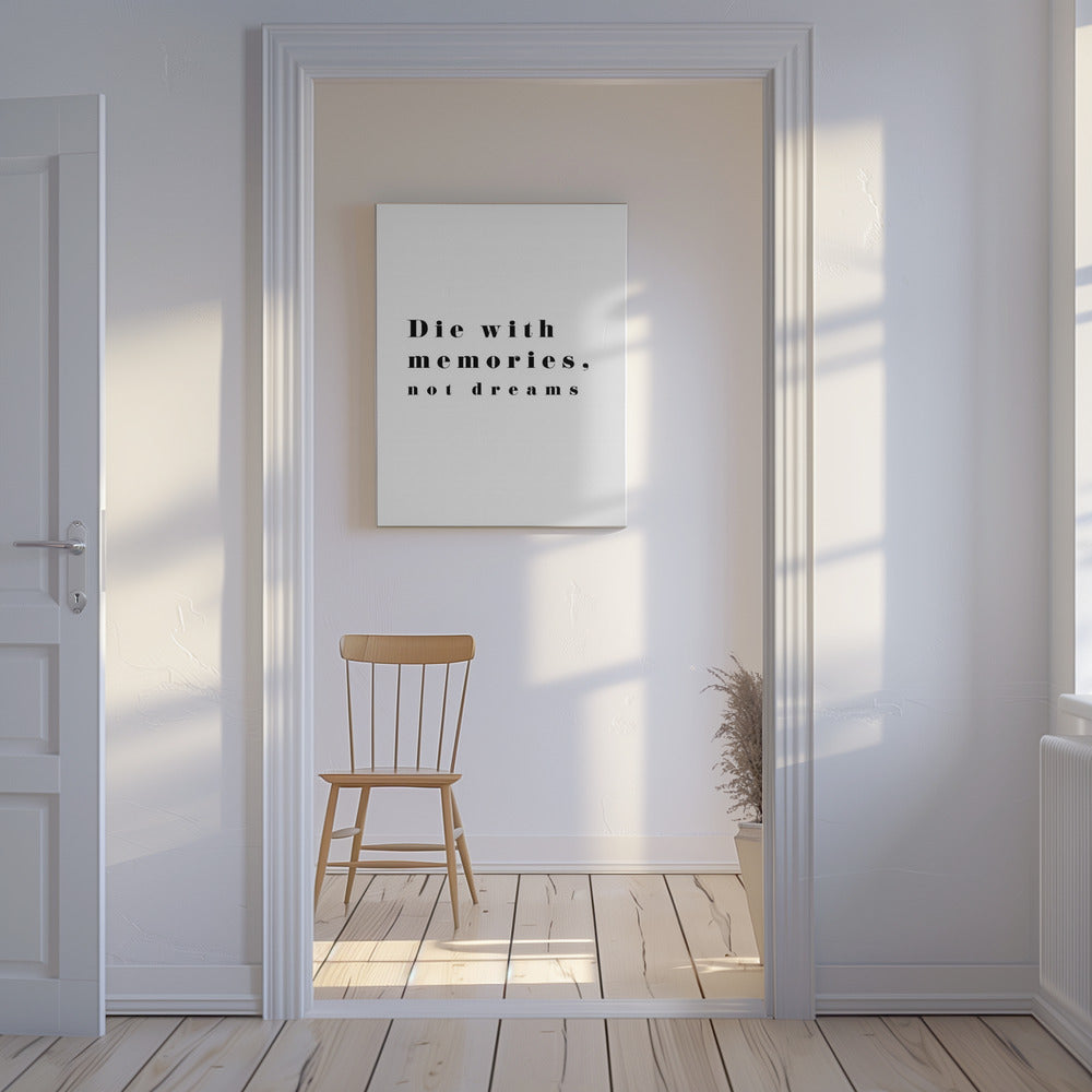 Die with memories | Canvas