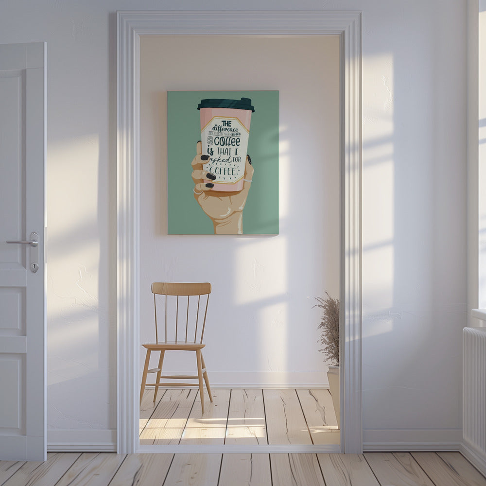 Asked for Coffee | Canvas