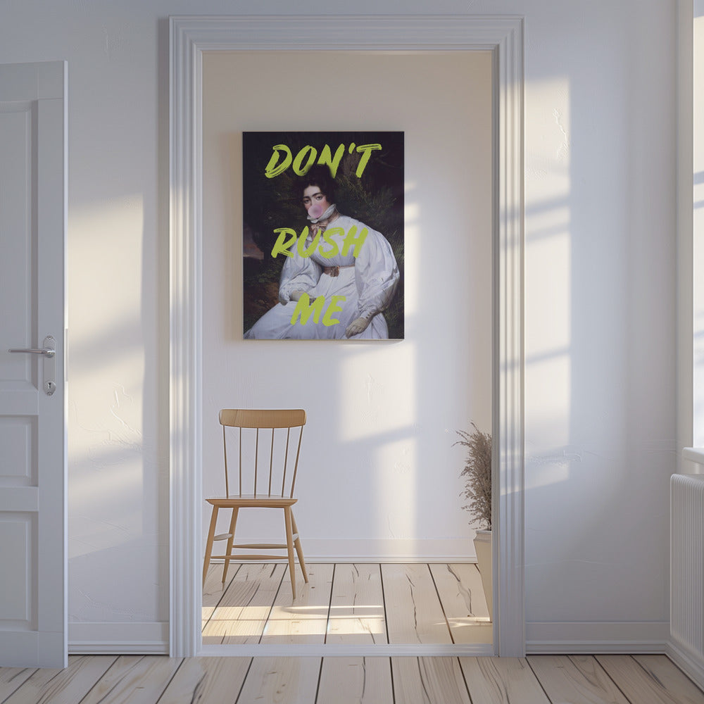 Don't Rush Me Bubble-Gum Art | Canvas