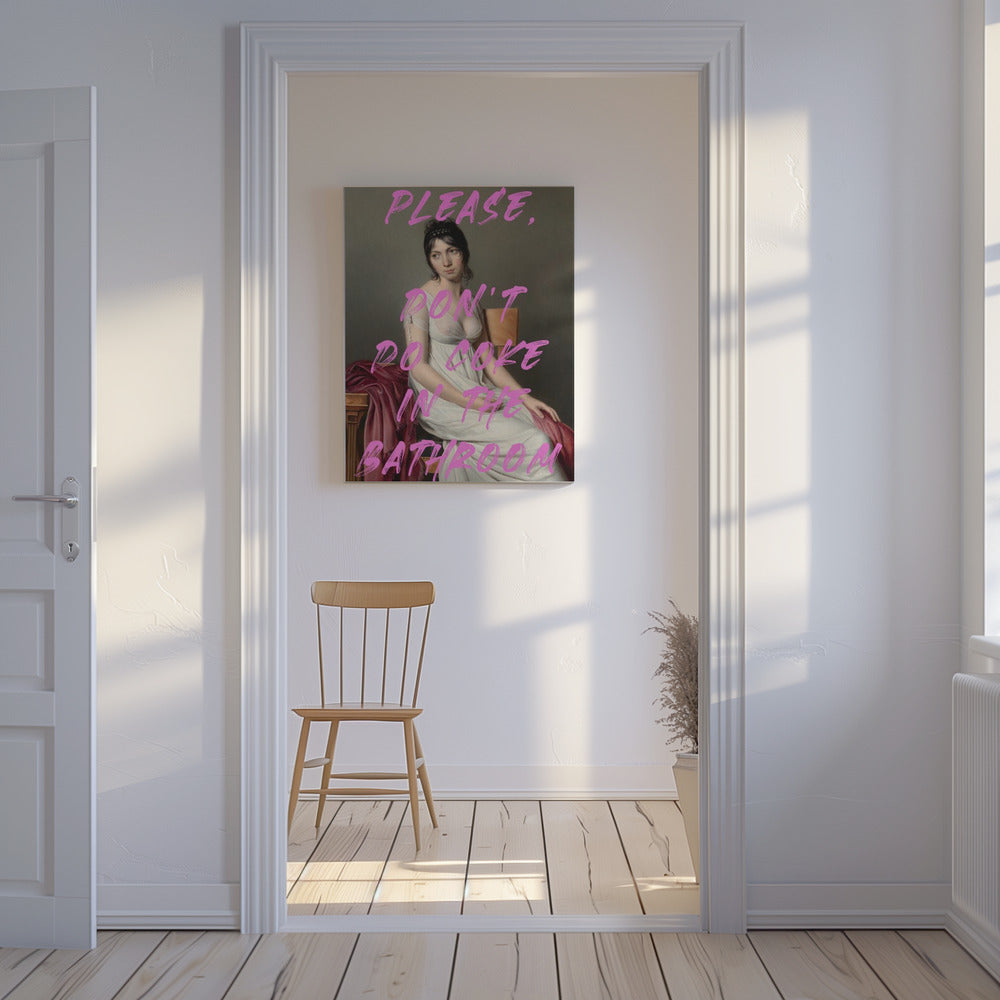 Please, Don't Do Coke In The Bathroom | Canvas